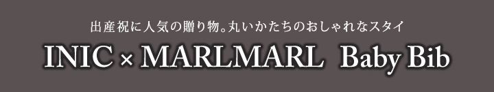 INIC×MARLMARL Baby Bib